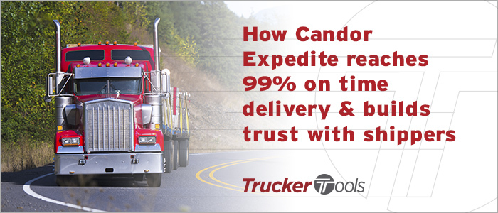 Candor Expedite Uses Trucker Tools’ Real-Time Visibility To Provide 99 Percent On-Time Delivery, Build Trust with Shippers