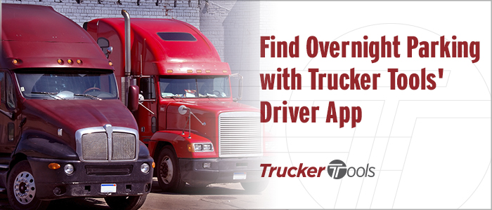 Find Overnight Parking with Trucker Tools’ Driver App