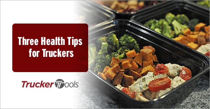 Three Health Tips for Truckers