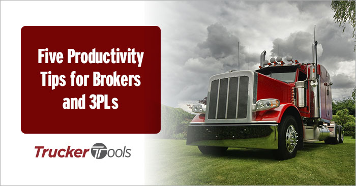 Five Productivity Tips for Brokers and 3PLs