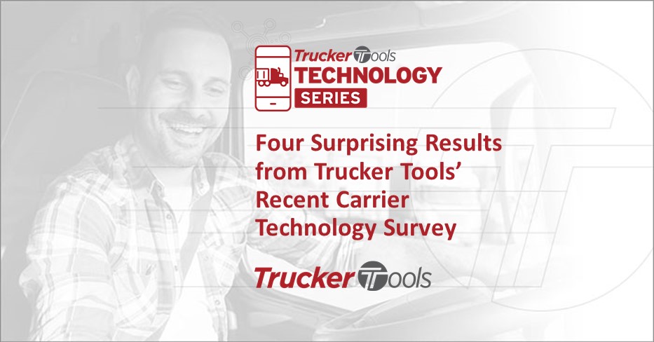 Four Surprising Results from Trucker Tools’ Recent Carrier Technology Survey