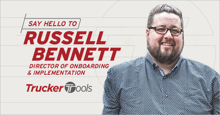 Say Hello to Russell Bennett, Trucker Tools’ Director of Onboarding and Implementation
