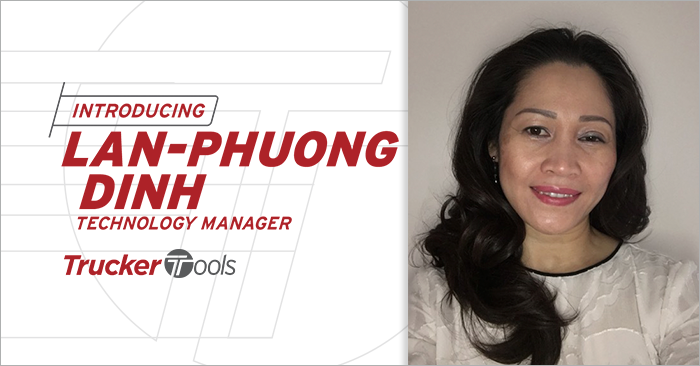Introducing Lan-phuong Dinh, Trucker Tools’ Technology Manager