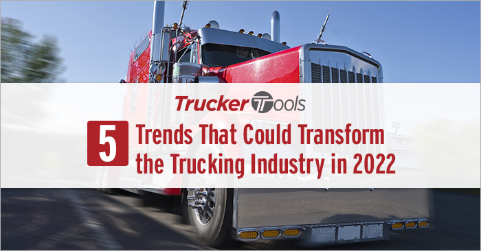 Five Trends That Could Transform the Trucking Industry in 2022