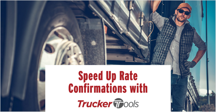 Speed Up Rate Confirmations with Trucker Tools